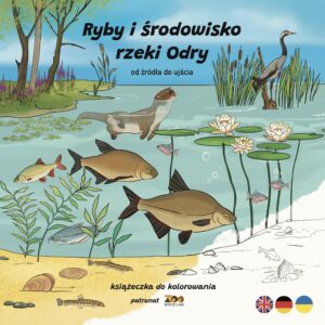 Okładka edukacyjnej kolorowanki „Ryby i środowisko rzeki Odry – od źródła do ujścia” z ilustracją leszcza, wzdręgi, wydry, czapli i roślin podwodnych